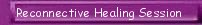 Reconnective Healing Session
