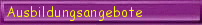 Ausbildungsangebote